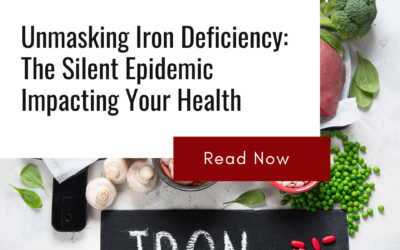 Unmasking Iron Deficiency: The Silent Epidemic Impacting Your Health